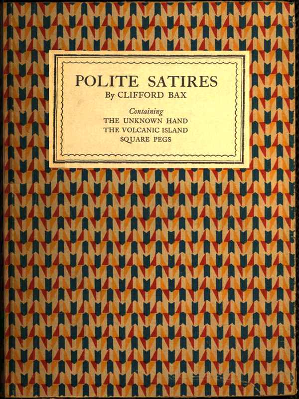 Polite Satires: Containing The Unknown Hand, The Volcanic Island, Square Pegs