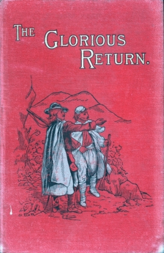 The Glorious Return: A Story of the Vaudois in 1689