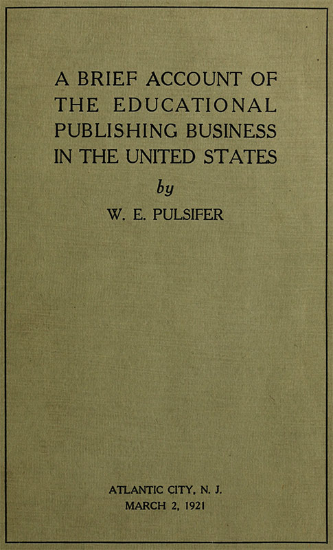 A Brief Account of the Educational Publishing Business in the United States