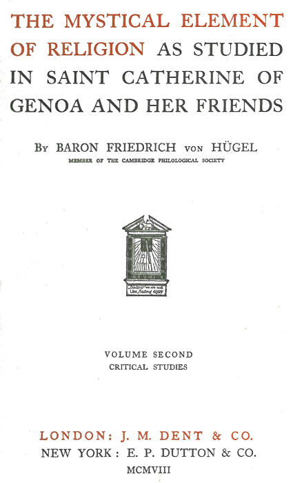 Dini'nin Mistik Elementi, Azize Catherine of Genoa ve arkadaşlarıyla incelenmiştir, Cilt 2 (2 Cilt)