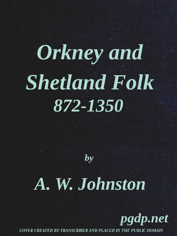 Orkney and Shetland Folk 872-1350