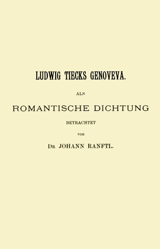 Ludwig Tiecks Genoveva, als romantische Dichtung betrachtet