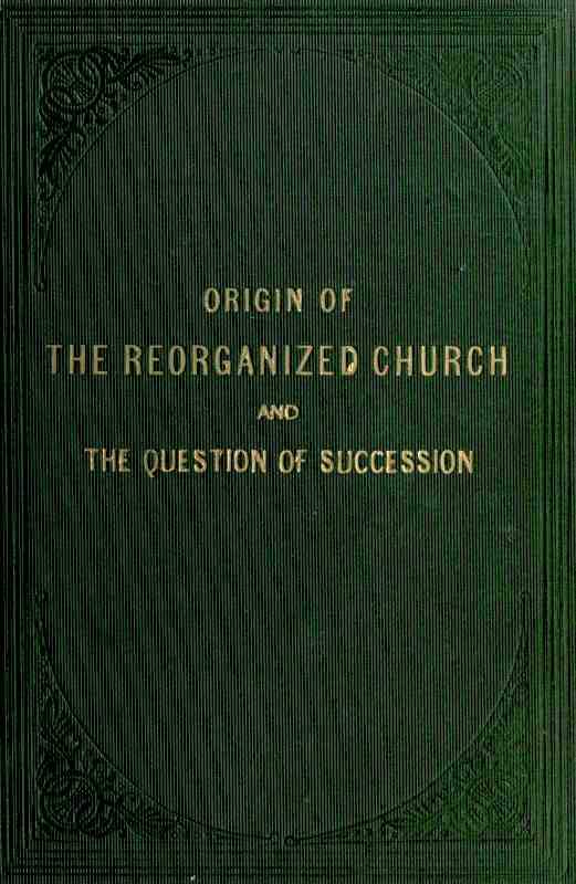 Origin of the 'Reorganized' Church and the Question of Succession