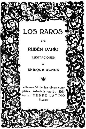 Image not available: LOS RAROS  POR  RUBÉN DARÍO  ILUSTRACIONES  DE  ENRIQUE OCHOA  Volumen VI de las obras completas. Administración: Editorial MUNDO LATINO Madrid