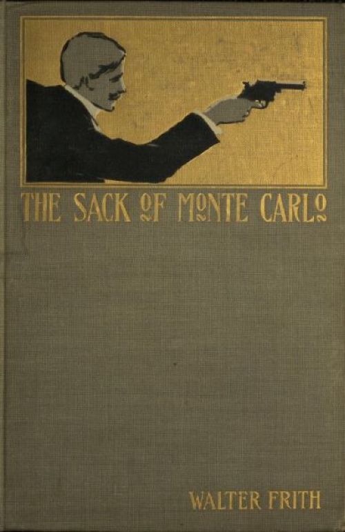 The Sack of Monte Carlo: An Adventure of To-day