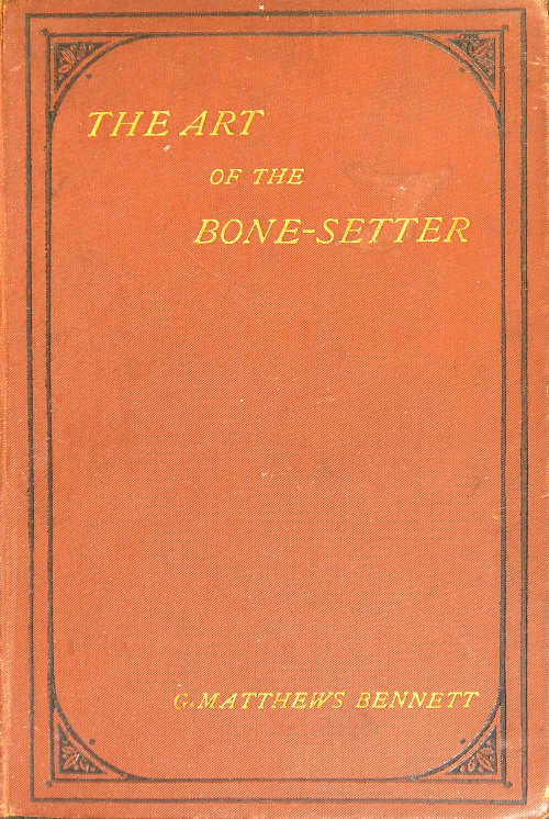 The Art of the Bone-Setter: A Testimony and a Vindication