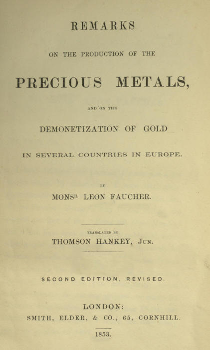 Remarks on the production of the precious metals&#10;and on the demonetization of gold in several countries in Europe