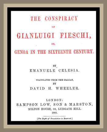 The Conspiracy of Gianluigi Fieschi, or, Genoa in the sixteenth century.