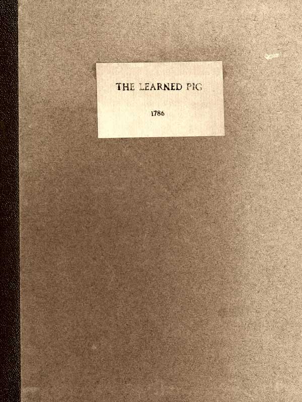 Anecdotes of the Learned Pig&#10;With Notes, Critical and Explanatory, and Illustrations from Bozzy, Piozzi &c. &c.