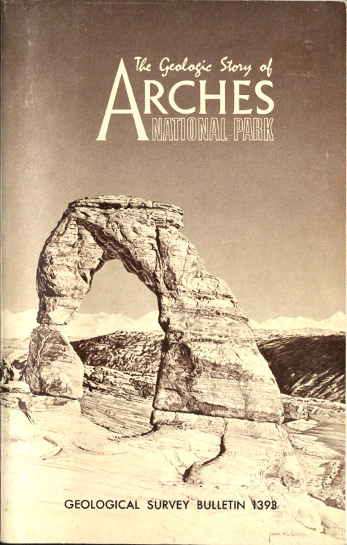 The Geologic Story of Arches National Park&#10;Geological Survey Bulletin 1393