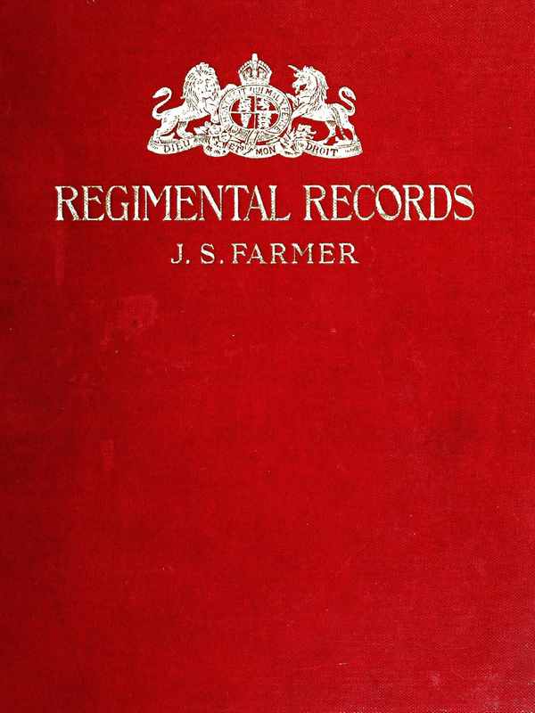 The Regimental Records of the British Army&#10;A historical résumé chronologically arranged of titles, campaigns, honours, uniforms, facings, badges, nicknames, etc.