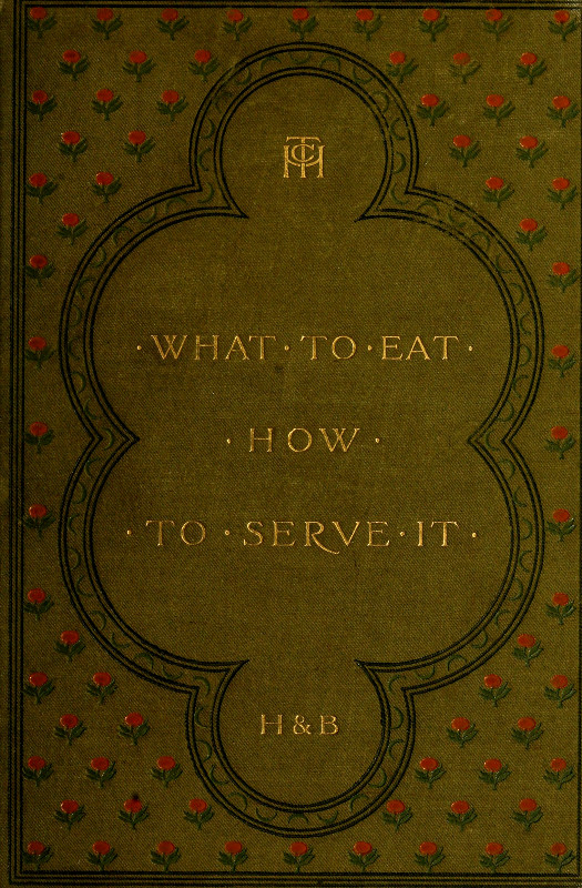 What to Eat, How to Serve it