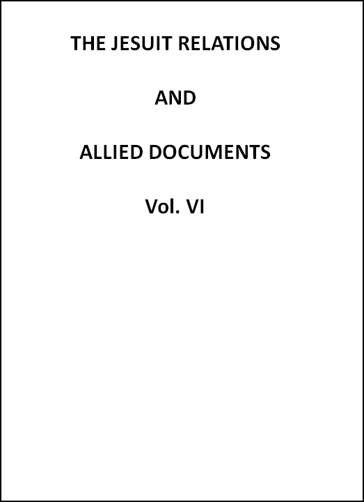 The Jesuit Relations and Allied Documents, Vol. 6: Quebec, 1633-1634