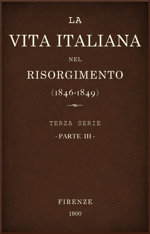 İtalyan Hayatı Risorgimento'da (1846-1849), bölüm 3Üçüncü Seri - Tarih