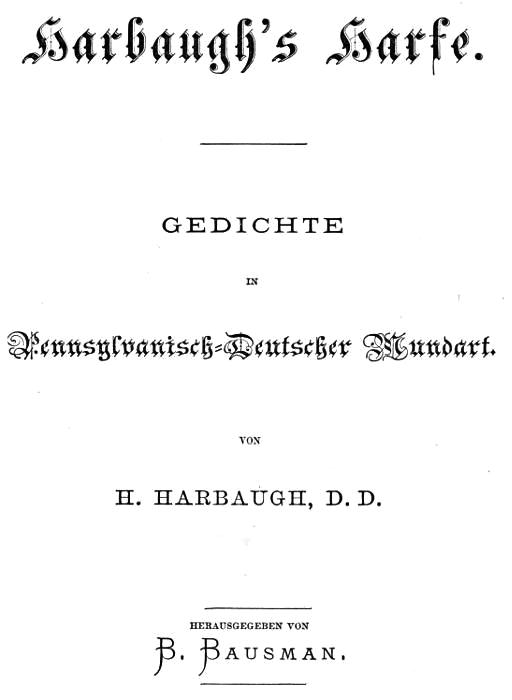 Harbaugh's Harfe: Gedichte in Pennsylvanisch-Deutscher Mundart