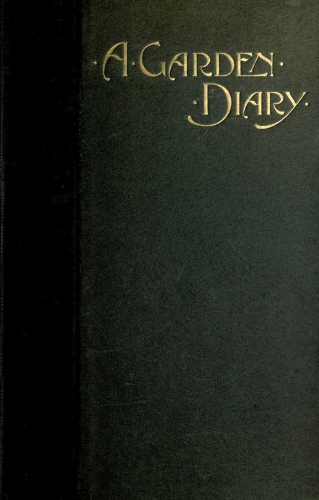 A Garden Diary, September 1899—September 1900