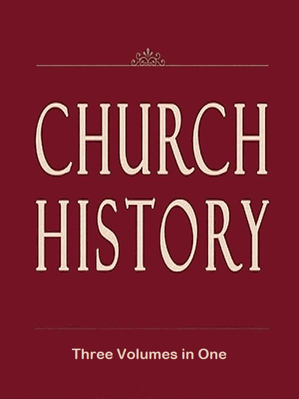 Church History (Volumes 1-3)