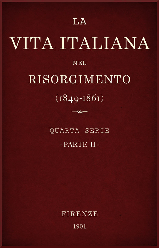 La vita Italiana nel Risorgimento (1849-1861), parte 2&#10;Quarta serie - Storia e letteratura