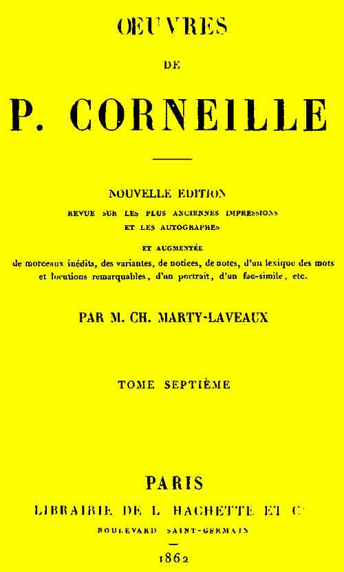 Œuvres de P. Corneille, Tome 07