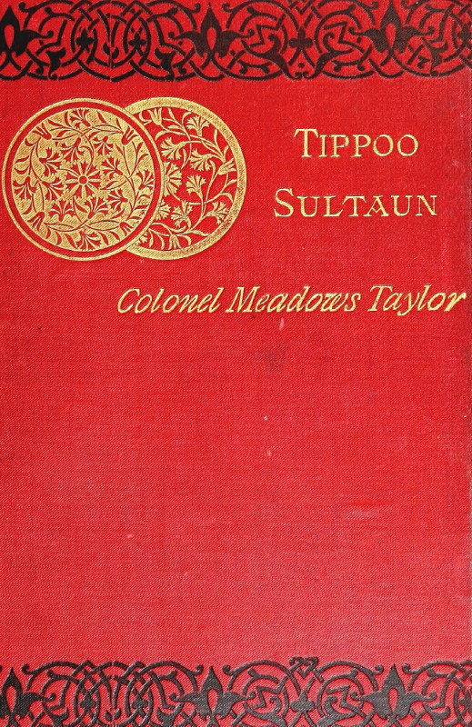 Tippoo Sultaun: A tale of the Mysore war