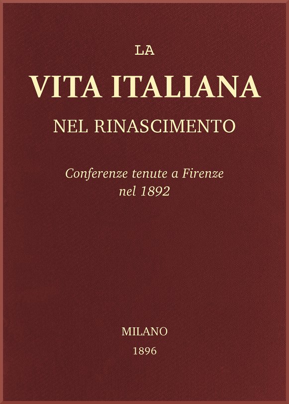 Rönesans'ta İtalyan Hayatı: 1892'de Floransa'da Yapılan Konferanslar