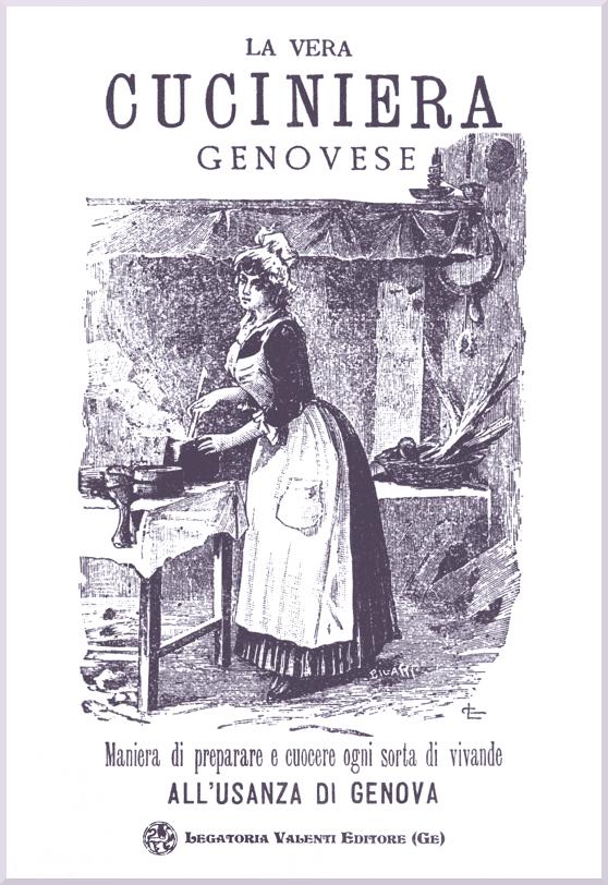 Gerçek Cenova Aşçısı: Kolay ve Ekonomik, Yani Genova Usulü Tüm Yemek Türlerini Hazırlama ve Pişirme Yöntemi.