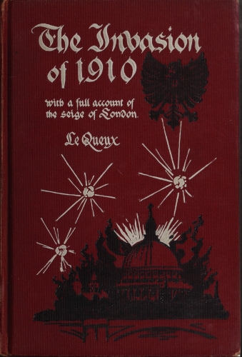 The Invasion of 1910, with a full account of the siege of London