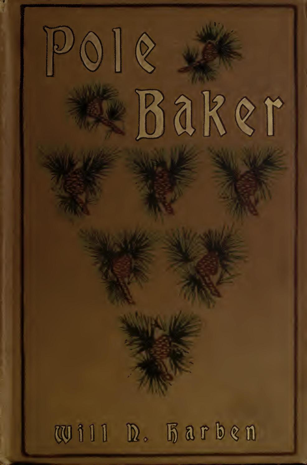 Pole Baker: A Novel