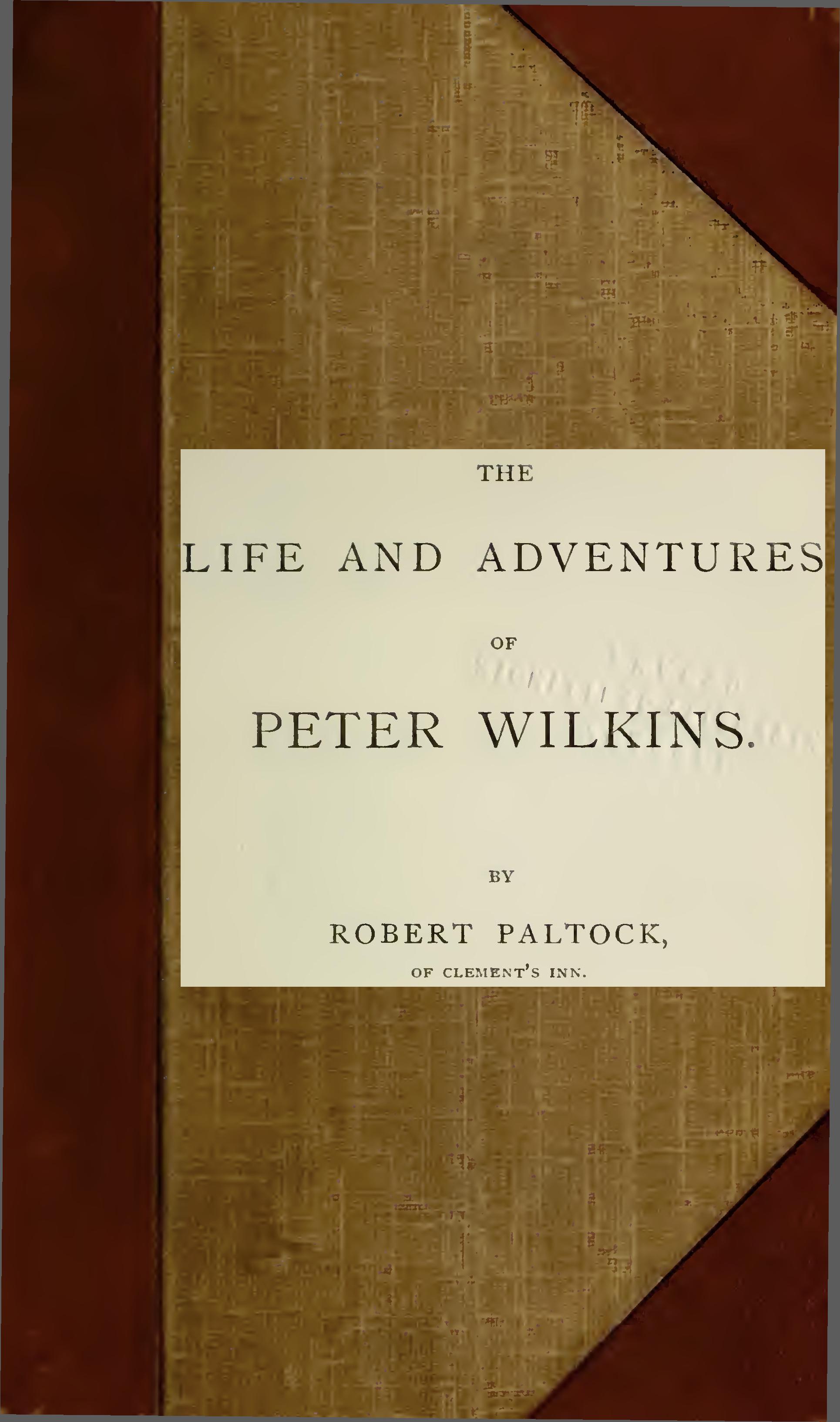 The Life and Adventures of Peter Wilkins, Complete (Volumes 1 and 2)