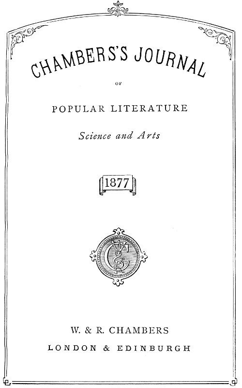 Chambers's Journal of Popular Literature, Science, and Art, Index for 1877