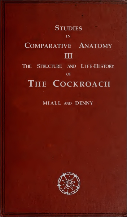 The Structure and Life-history of the Cockroach (Periplaneta orientalis)&#10;An Introduction to the Study of Insects