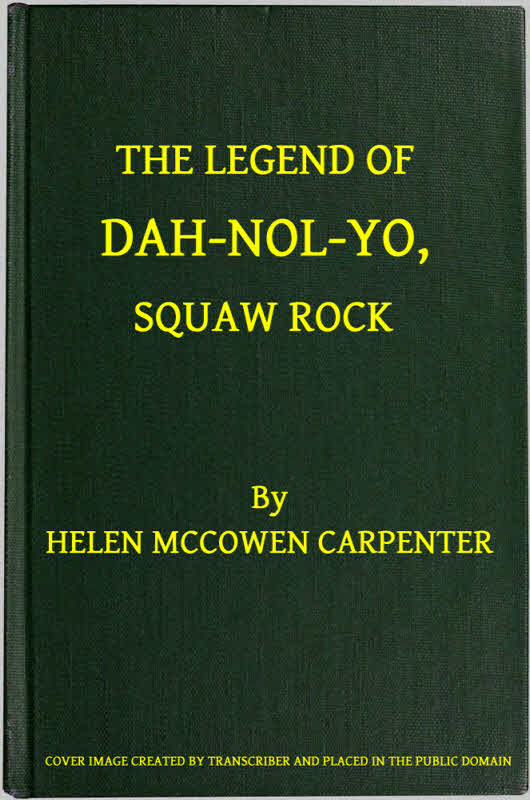 The Legend of Dah-nol-yo, Squaw Rock