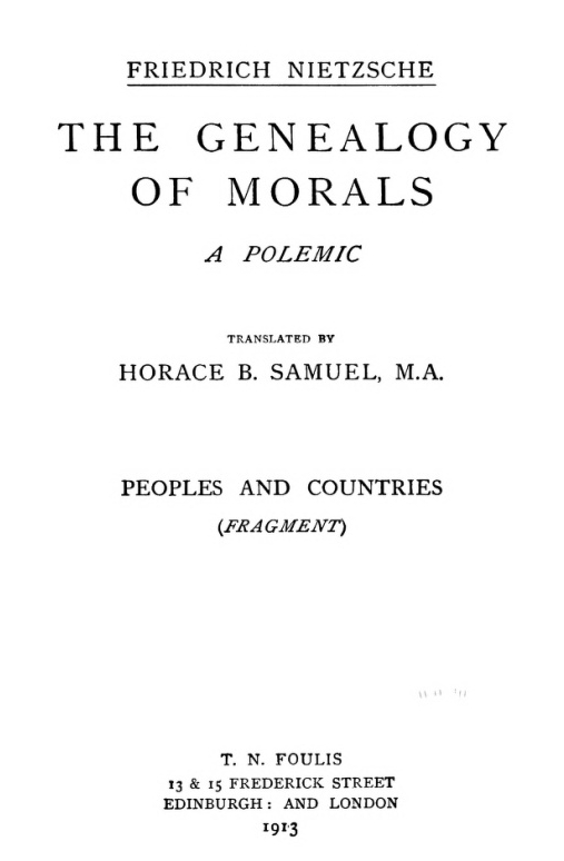 The Genealogy of Morals&#10;The Complete Works, Volume Thirteen, edited by Dr. Oscar Levy.