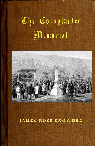 The Cornplanter Memorial&#10;An Historical Sketch of Gy-ant-wa-chia—The Cornplanter, and of the Six Nations of Indians.