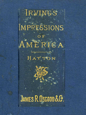 Henry Irving's Impressions of America&#10;Narrated in a Series of Sketches, Chronicles, and Conversations