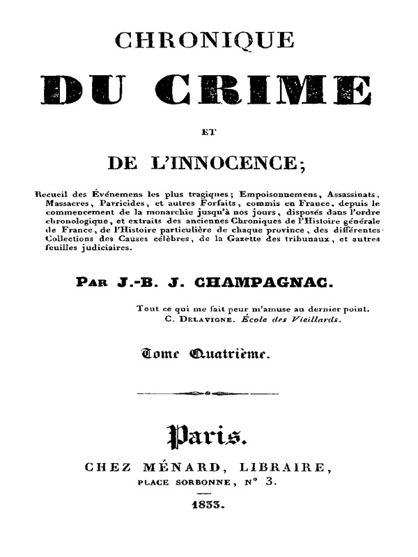 Chronique du crime et de l'innocence, tome 4/8&#10;Recueil des événements les plus tragiques;...