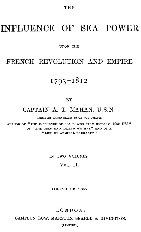 The Influence of Sea Power upon the French Revolution and Empire 1793-1812, vol 2