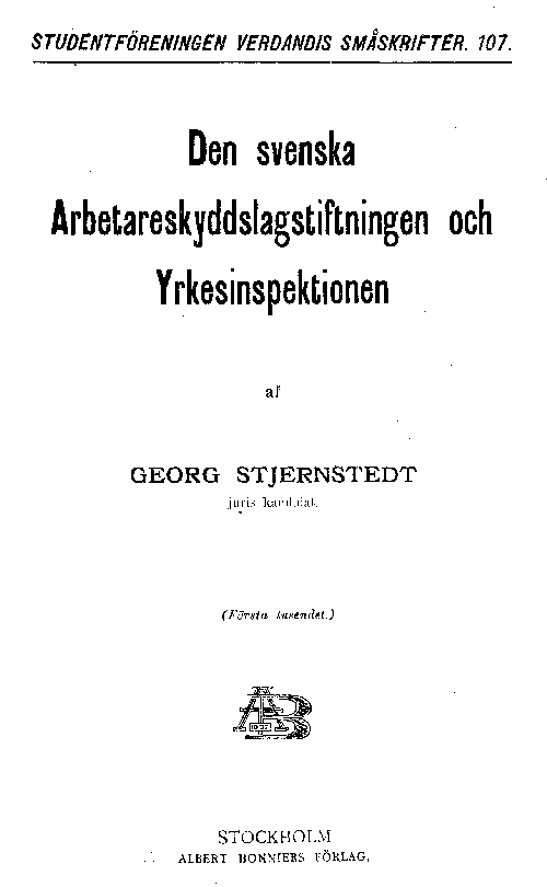 Den svenska Arbetareskyddslagstiftningen och Yrkesinspektionen