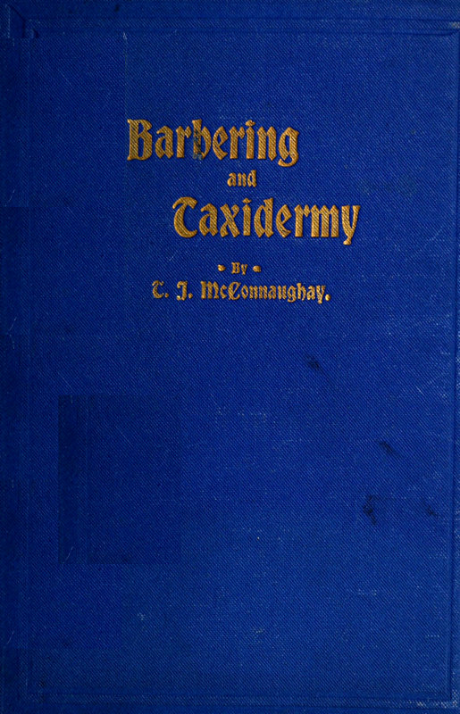 Barbers' Manual (Part 1); Text Book on Taxidermy (Part 2)