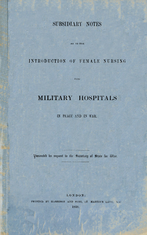 Subsidiary Notes as to the Introduction of Female Nursing into Military Hospitals in Peace and War