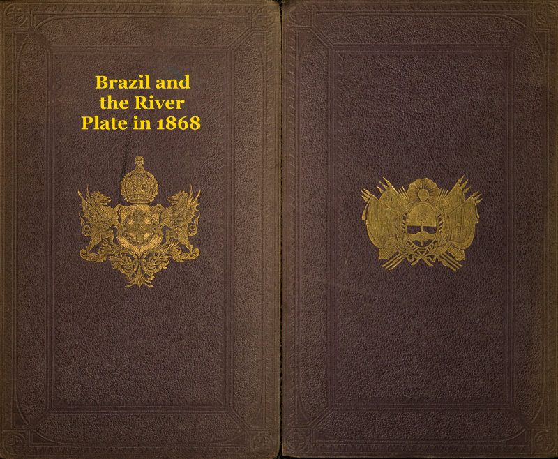 Brazil and the River Plate in 1868