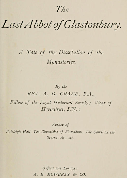 The Last Abbot of Glastonbury: A Tale of the Dissolution of the Monasteries