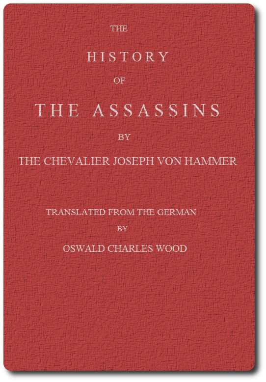 The History of the Assassins, Derived from Oriental Sources