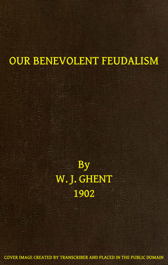 Our Benevolent Feudalism