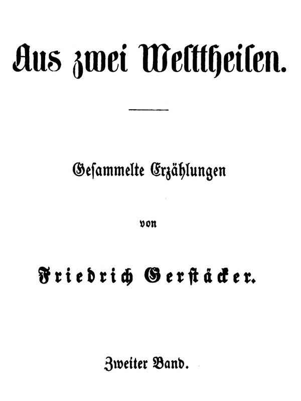 Aus zwei Welttheilen. Zweiter Band.&#10;Gesammelte Erzählungen