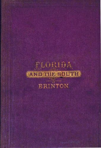 A Guide-Book of Florida and the South for Tourists, Invalids and Emigrants