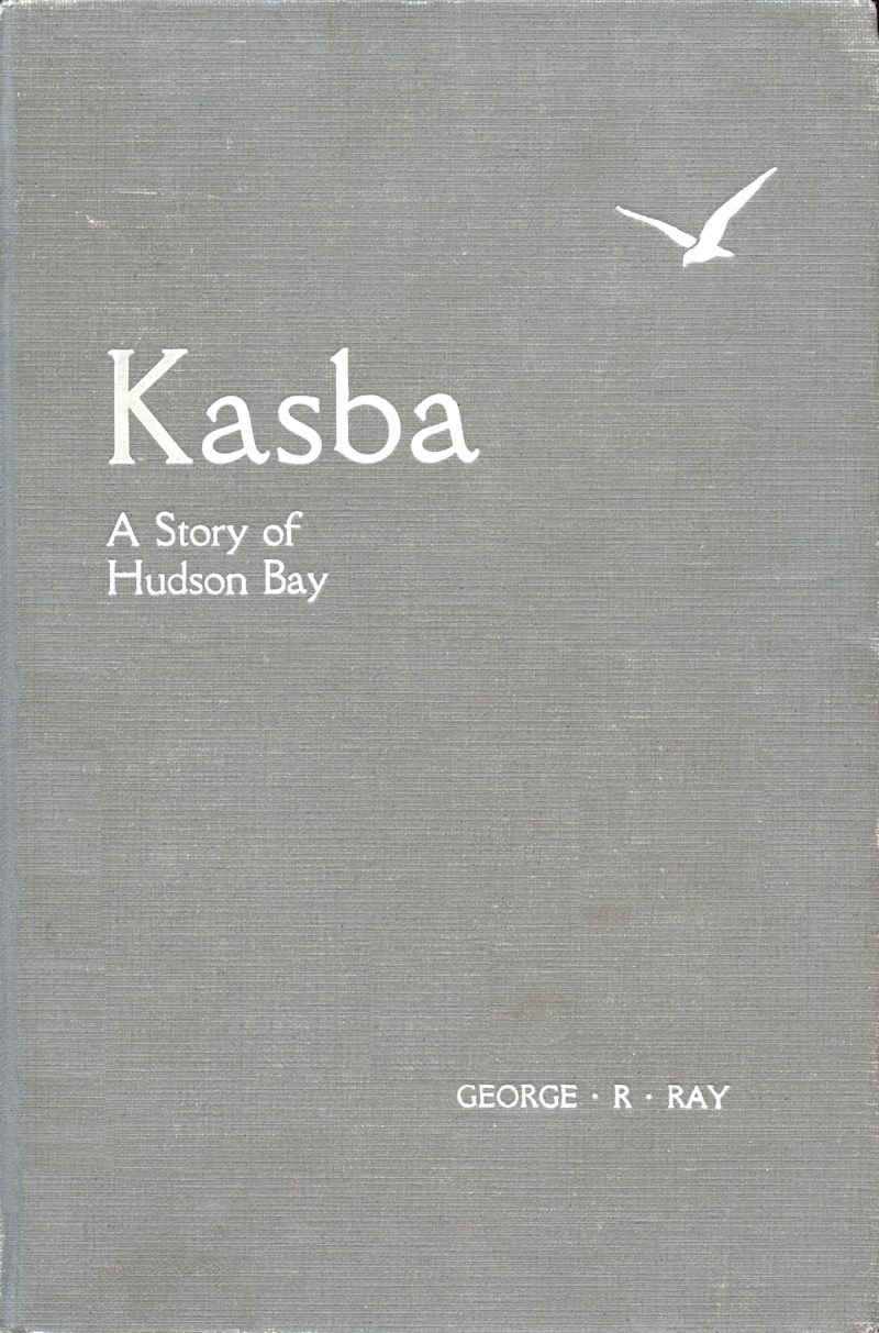 Kasba (White Partridge): A Story of Hudson Bay