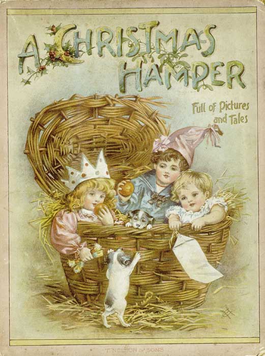 A Christmas Hamper: A Volume of Pictures and Stories for Little Folks