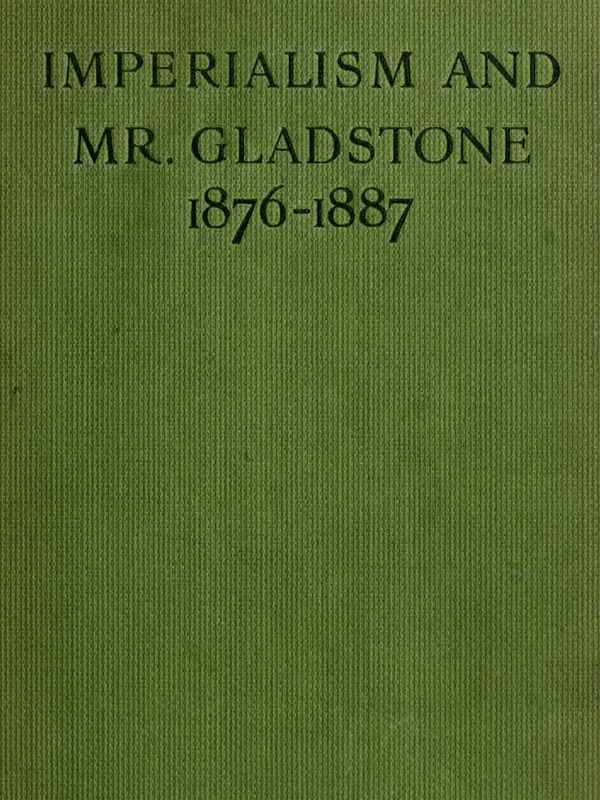 Imperialism and Mr. Gladstone (1876-1887)
