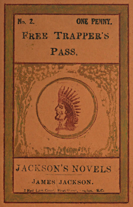 Free Trapper's Pass; or, the Gold-seeker's Daughter!